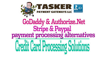 GoDaddy and Authorize.Net: Stripe and PayPal alternatives