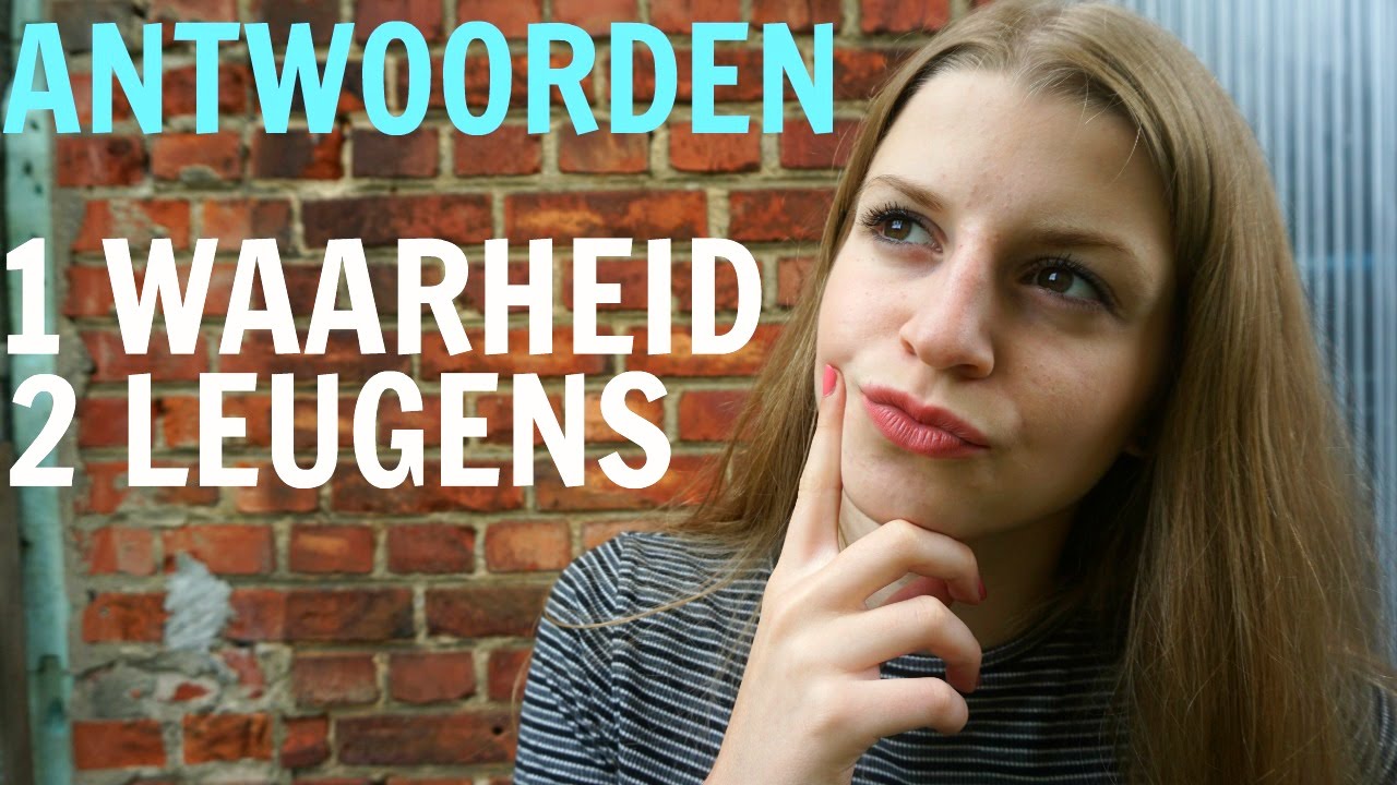 HEB JIJ GELIJK? | 2 leugens 1 waarheid: ANTWOORDEN | Nona Van Braeckel