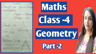 Geometry for class 4 part-2 || Maths for class 4 || Triangle and types of triangle , Quadrilateral