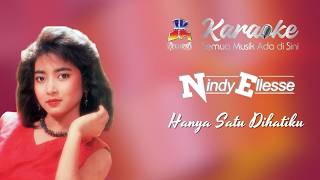 Nindy Ellesse - Hanya Satu Dihatiku (Karaoke)