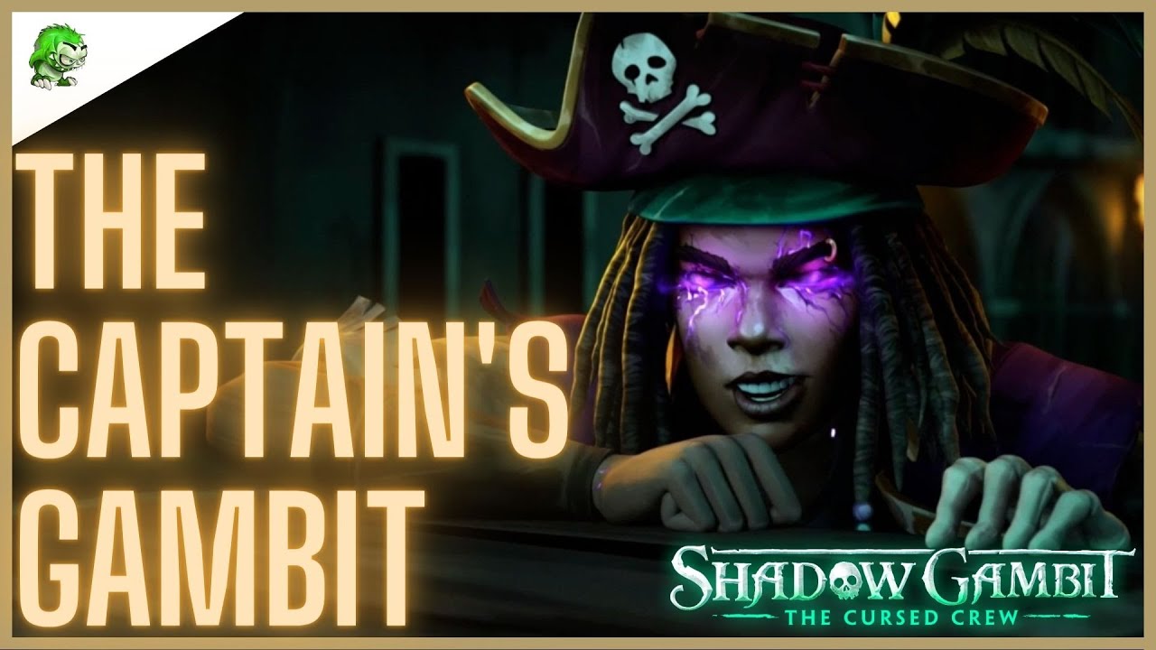 Shadow Gambit The Cursed Crew The Captain's Gambit - YouTube