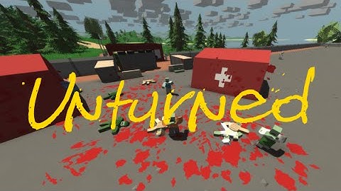 Unturned - Part 1 - Getting Started