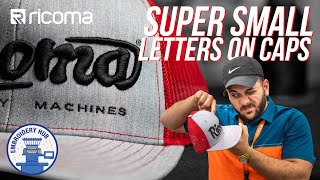 Embroidering Small Letters On Caps Best Threads & Needles Ricoma Embroidery Machine Emb Hub120