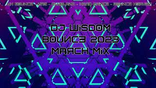 Dj Wisdom – Bounce 2023 – March Mix