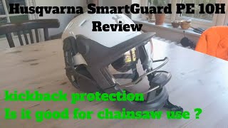 Husqvarna PE 10H SmartGuard helmet review with kickback protection