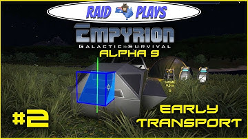 Empyrion Alpha 9 - #2 - "Early Transport"- [Temp/Hard] - Let