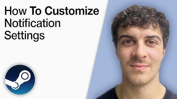 Steam  - How to Customize Notification Settings [2025 Full Guide]