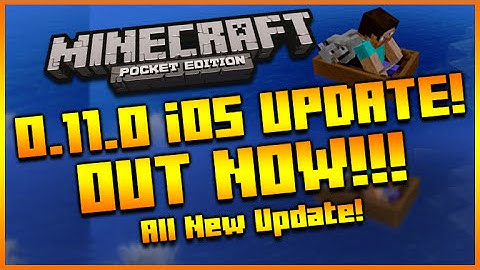 ★MINECRAFT POCKET EDITION 0.11.0 UPDATE - OUT NOW FOR APPLE iOS & ANDROID DEVICES! [FULL VERSION]★