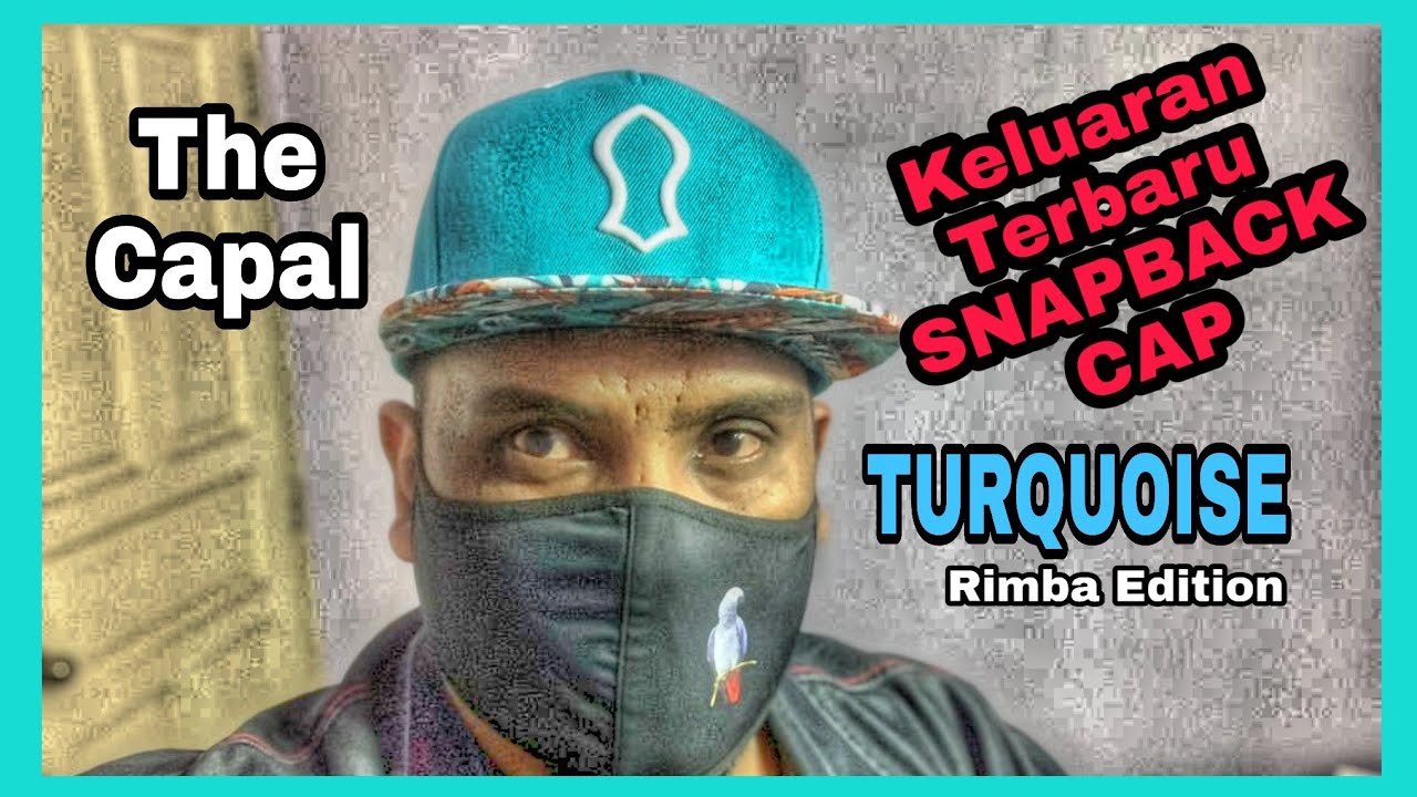 Keluaran Terbaru The Capal SnapBack Cap TURQUOISE Rimba Edition @ UCTV
