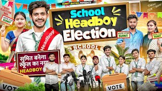 SCHOOL HEADBOY ELECTION || Sumit Bhyan image