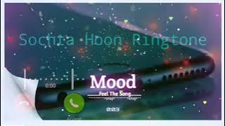 Sochta Hoon ringtone || Nusrat Fateh ali khan ringtone || romantic ringtone