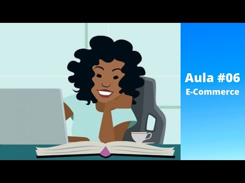 Aula #6 - E-commerce e Marketing Digital