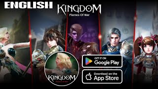 Kingdom: Flames Of War (ENGLISH) Gameplay Android IOS - Official Launch.