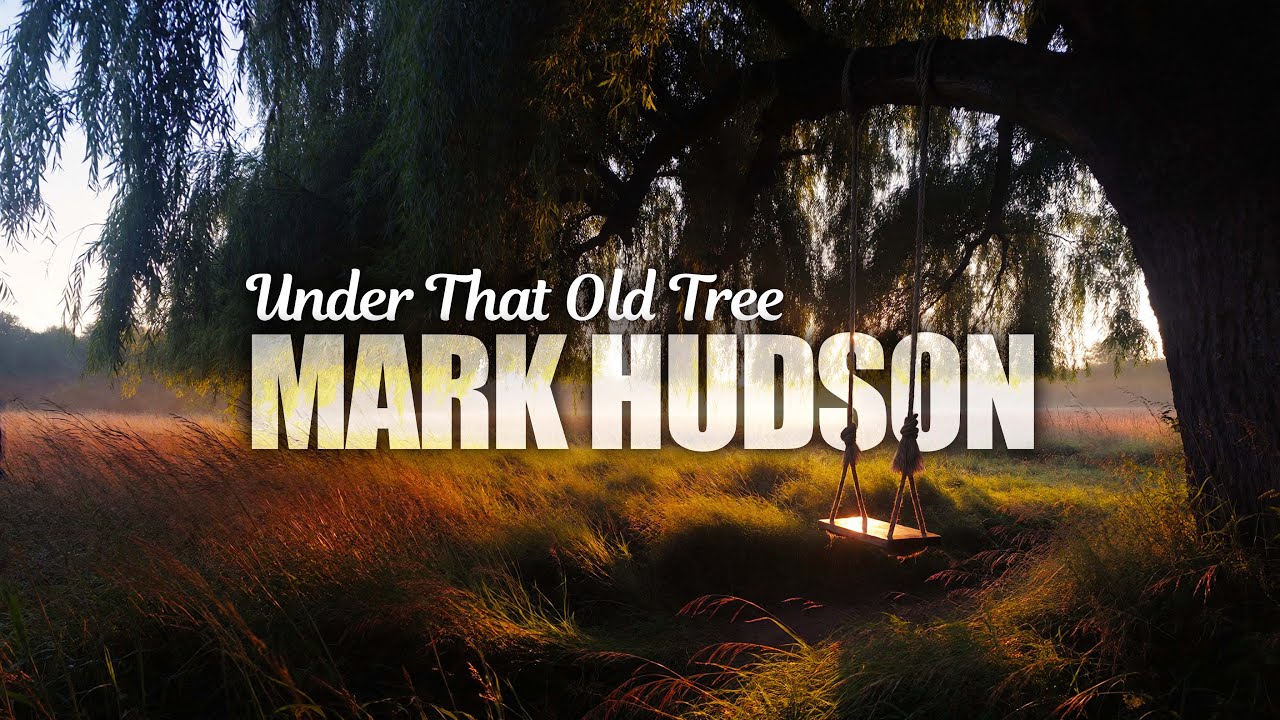 Mark Hudson - Under That Old Tree (2026) (Official Audio)