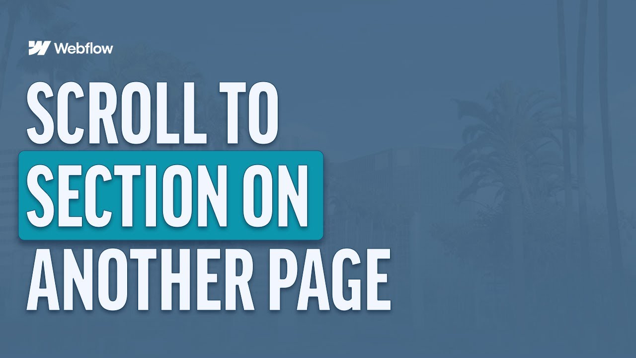 Scroll To Section On Another Page In Webflow - YouTube