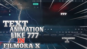 How To Edit Text Animation Like 777 In Filmora | Create Text Like 777 in Filmora RTX Gamerx