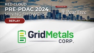 GRID METALS | Red Cloud's Pre-PDAC 2024