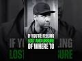 Feeling Lost in Life? Start From Where You Are