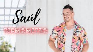 Video thumbnail of "Saúl - Termómetro ( Official Vídeo )"