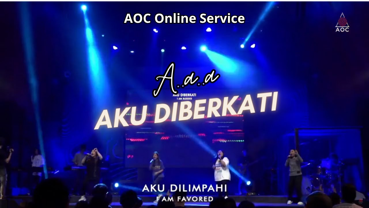 (A..a..a) Aku Diberkati - Sound of Praise (AOC Online Service Version)