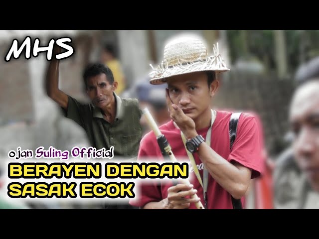 Sudah Di Tunggu Fans Mas Ojan Di Request || BERAYEN DENGAN  & SASAK ECOK || MHS_Ojan suling class=