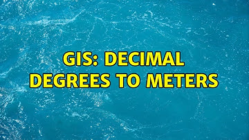 GIS: Decimal Degrees to Meters (2 Solutions!!)