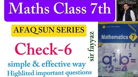 Maths class 7th | Check 6 | Unit 6 | exercise 6| Afaq sun series |sir fayyaz | ex 6| grade 7