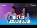 JAMMINX EPS-4 : DUA SISI TEKNOLOGI CLOUD