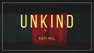 Kacy Hill - Unkind (Lyrics)