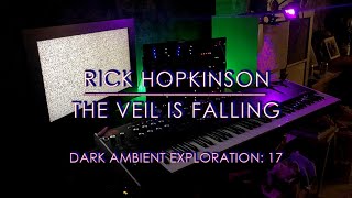 THE VEIL IS FALLING | Dark Ambient Exploration: 17 | Dark Drone | Behringer 2600 | Hydrasynth Deluxe