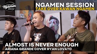 ARIANA GRANDE - Almost Is Never Enough [MGK NGAMEN SESSION TAKE OVER] Cover Ryan Lovato