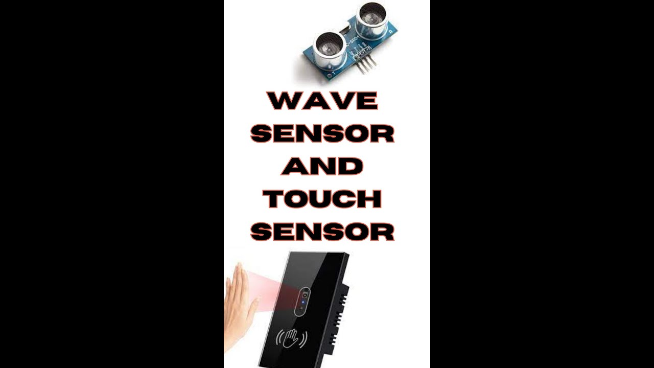WAVE SENSOR AND TOUCH SENSOR YouTube