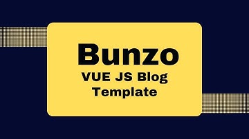 Bunzo - VUE JS Blog Template | VUE Blog Template