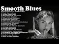 Smooth Blues Rock Music - Best Blues Rock Songs Of All Time - Emotional Blues Music