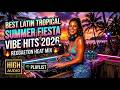 Best Latin Tropical Summer Fiesta Vibe Hits 2026 🌴 Playlist | Reggaeton Heat Mix | Party Mix