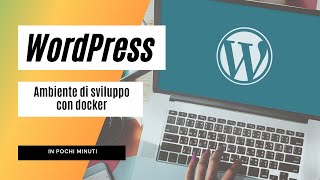 Tutorial Come Creare Un Ambiente Locale Di Wordpress Con Docker Compose