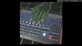 DMX Krew - Get Down (To The Sound)