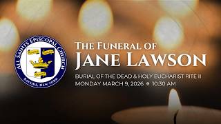 The Funeral of Jane Lawson – March 9, 2026