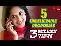 5 Unbelievable Proposals Telugu Short Film