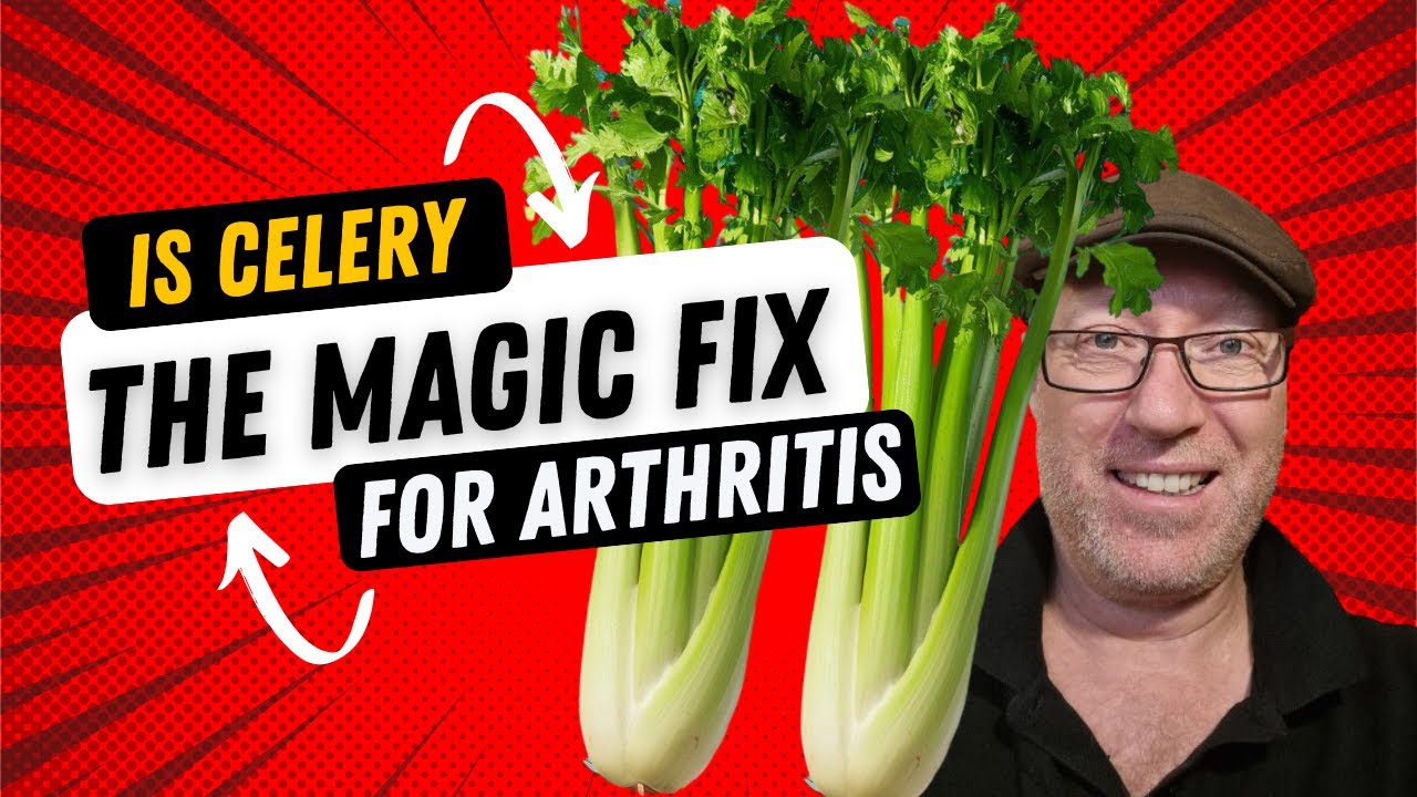 Is Celery the Magic Fix for Arthritis? - YouTube
