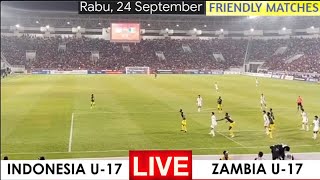 🔴LIVE INDOSIAR . INDONESIA U-17 VS ZAMBIA U-17 . FRIENDLY MATCH 2025 ROAD TO FIFA WORLD CUP
