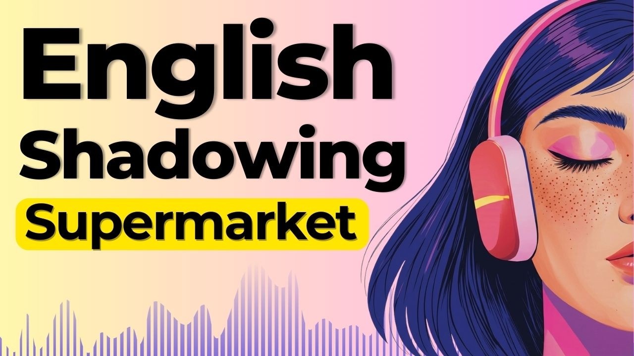Speak English at the Supermarket | Shadowing English Speaking Practice