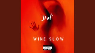 Wine Slow