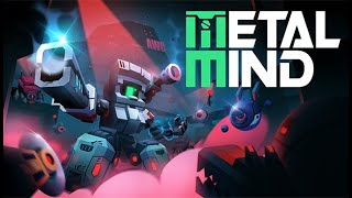 Metal Mind - First Look Gameplay (No Commentary 1080p 60FPS)