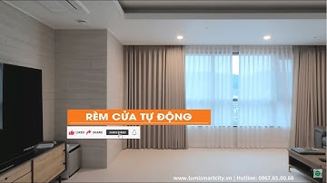 Tối đa tiện lợi rèm thông minh | Rèm tự động [ lumismartcity.vn ]