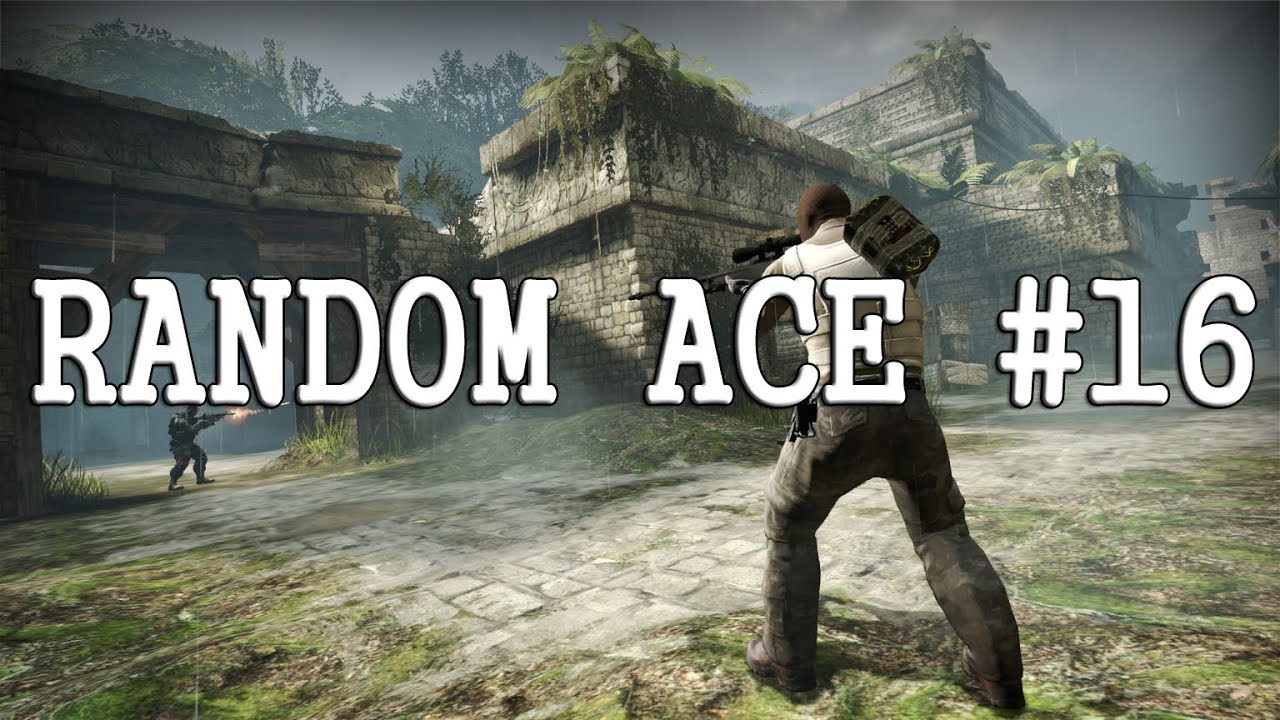 CS:GO - RANDOM ACE #16