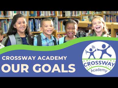 Crossway Academy Goals