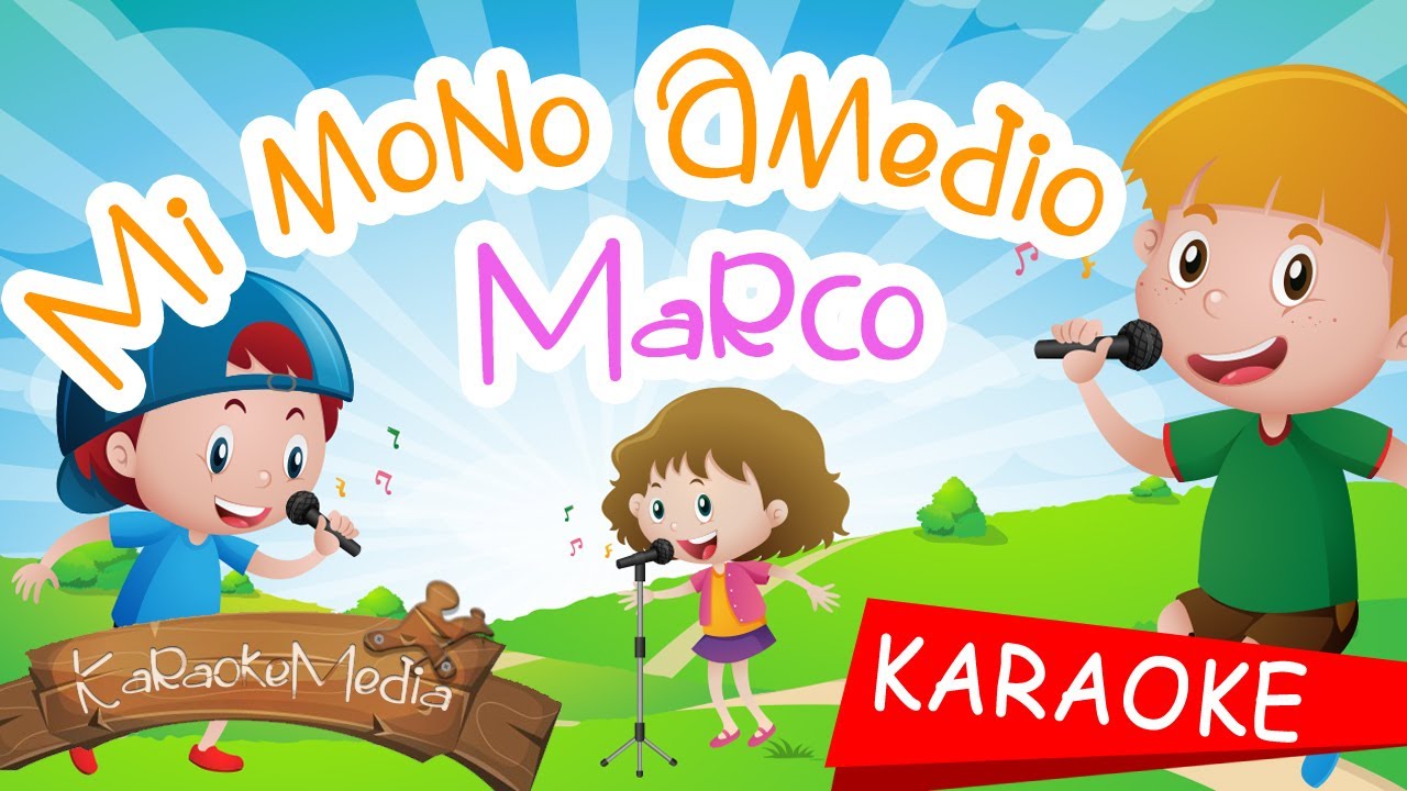 Infantil Marco Mi Mono Amedio Letra Instrumental Karaoke