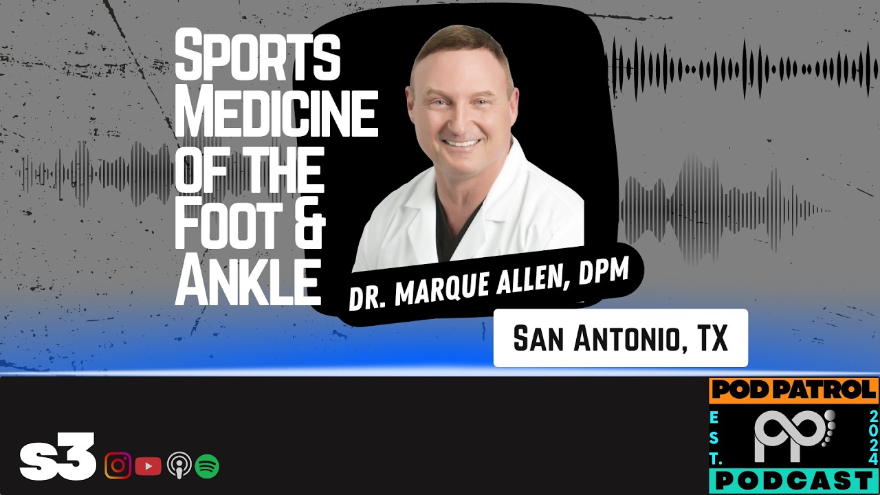 S3.E22 - Foot and Ankle Sports Medicine: Inside the NBA with Dr. Marque Allen, DPM S3.E22 - Foot and Ankle Sports Medicine: Inside the NBA with Dr. Marque Allen, DPM