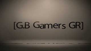 [G.B Gamers GR] intro video